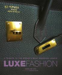 Luxe Fashion A Tribute to the World's Most Enduring Labels product image