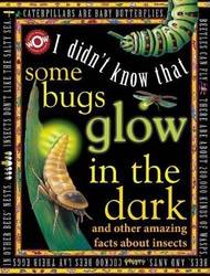 Some Bugs Glow in the Dark (World of Wonder: I Didn't Know That) (Hardback) product image