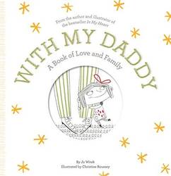 With My Daddy: A Book Of Love and Family product image