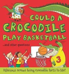 Could a Crocodile Play Basketball? product image