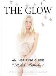 Glow: An Inspiring Guide to Stylish Motherhood product image