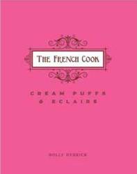 The French Cook: Cream Puffs and Eclairs product image