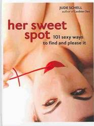 Her Sweet Spot - 101 Sexy Ways to Find and Please it product image