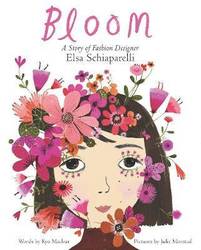Bloom A Story of Fashion Designer Elsa Schiaparelli product image