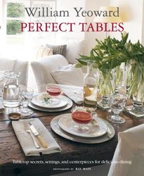 Perfect Tables : Tabletop Secrets, Settings and Centrepieces for Delicious Dining product image