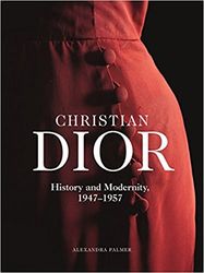 Christian Dior: History and Modernity, 1947 - 1957 product image