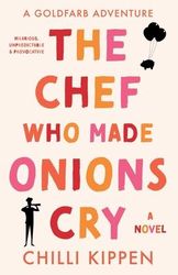 The Chef Who Made Onions Cry : A Goldfarb Adventure product image