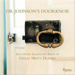 Dr. Johnson's Doorknob: And Other Significant Parts of Great Men's Houses product image