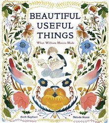 Beautiful Useful Things: What William Morris Made product image