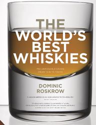 World's Best Whiskies 750 Unmissable Drams from Tain to Tokyo product image