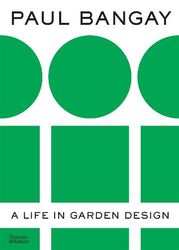Paul Bangay A Life In Garden Design product image