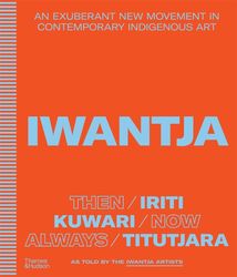 Iwantja An Exuberant new movement in contemporary Indigenous Art product image