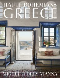 Haute Bohemians: Greece Interiors, Architecture, and Landscapes product image