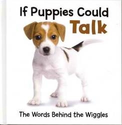 If Puppies Could Talk: The Words Behind the Wiggles (Small Format) product image