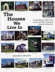 Houses We Live In An Identification Guide to the History and Style of American Domestic Architecture product image