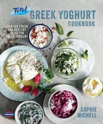 Total Greek Yoghurt Cookbook Over 120 fresh and healthy ideas for Greek yoghurt product image